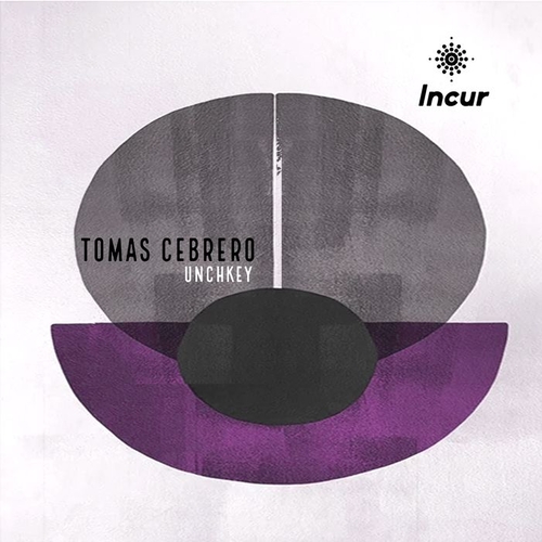 Tomas Cebrero - Unchkey [INCUR008]
